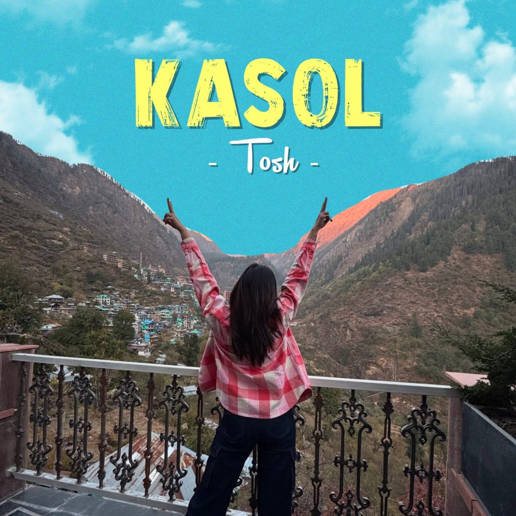 Kasol Tosh Weekend Trip